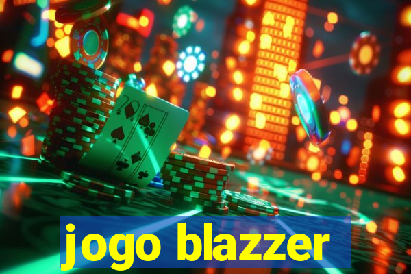 jogo blazzer